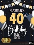 Jordan Lamb - Flashback 40th Birthday Quiz Book Large Print