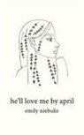 Emily Rose Niebuhr - he'll love me by april