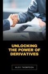 Alex Thompson - Unlocking the Power of Derivatives