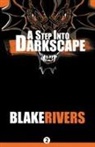 Blake Rivers - A Step into Darkscape