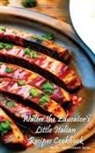 Walter the Educator - Walter the Educator's Little Italian Recipes Cookbook