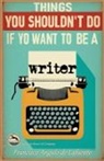 Francisco Angulo de Lafuente - Things You Shouldn't Do if You Want to Be a Writer