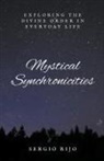 Sergio Rijo - Mystical Synchronicities