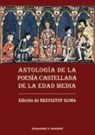 ANTOLOGÍA DE LA POESÍA CASTELLANA DE LA EDAD MEDIA