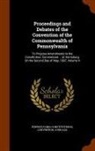 John Agg, Pennsylvania Constitutional Convention - Proceedings and Debates of the Convention of the Commonwealth of Pennsylvania: To Propose Amendments to the Constitution, Commenced ... at Harrisburg