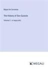 Miguel de Cervantes - The History of Don Quixote