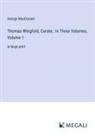 George Macdonald - Thomas Wingfold, Curate; In Three Volumes, Volume 1