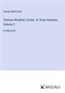 George Macdonald - Thomas Wingfold, Curate; In Three Volumes, Volume 3