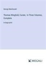 George Macdonald - Thomas Wingfold, Curate; In Three Volumes, Complete