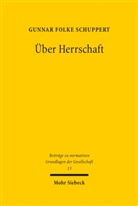Gunnar Folke Schuppert - Über Herrschaft