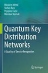Peppino Fazio, Peppino et al Fazio, Miralem Mehic, Stefan Raß, Miroslav Voznak - Quantum Key Distribution Networks