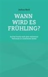 Joshua Beck - Wann wird es Frühling?
