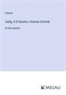 Voltaire - Zadig, ó El Destino, Historia Oriental