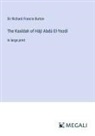 Richard Francis Burton - The Kasîdah of Hâjî Abdû El-Yezdî