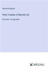 Honoré de Balzac - Petty Troubles of Married Life