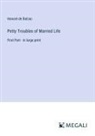 Honoré de Balzac - Petty Troubles of Married Life