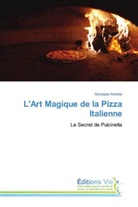 Giuseppe Anedda - L'Art Magique de la Pizza Italienne