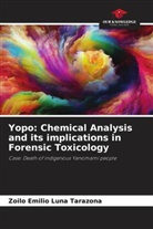 Zoilo Emilio Luna Tarazona - Yopo: Chemical Analysis and its implications in Forensic Toxicology