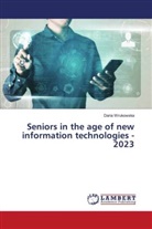 Daria Wrukowska - Seniors in the age of new information technologies - 2023