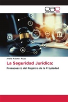 Ariella Adames Rojas - La Seguridad Jurídica:
