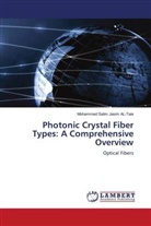Mohammed Salim Jasim AL-Taie - Photonic Crystal Fiber Types: A Comprehensive Overview