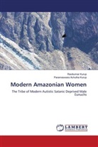 Parameswara Achutha Kurup, Ravikumar Kurup - Modern Amazonian Women