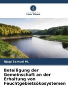 Njagi Samuel M, Njagi Samuel M. - Beteiligung der Gemeinschaft an der Erhaltung von Feuchtgebietsökosystemen
