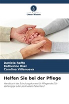 Katherine Diaz, Daniela Raffo, Carolin Villanueva, Carolina Villanueva - Helfen Sie bei der Pflege