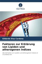 Gildardo Díaz Cardona - Faktoren zur Erklärung von Lipiden und atherogenen Indizes