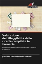 Juliana Cristina do Nascimento - Valutazione dell'illeggibilità delle ricette compilate in farmacia