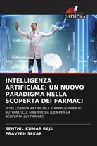 Senthil Kumar Raju, Praveen Sekar - INTELLIGENZA ARTIFICIALE: UN NUOVO PARADIGMA NELLA SCOPERTA DEI FARMACI