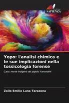 Zoilo Emilio Luna Tarazona - Yopo: l'analisi chimica e le sue implicazioni nella tossicologia forense