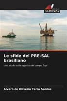 Alvaro de Oliveira Terra Santos - Le sfide del PRE-SAL brasiliano