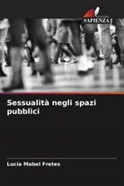 Lucía Mabel Fretes - Sessualità negli spazi pubblici