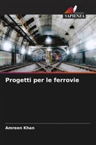 Amreen Khan - Progetti per le ferrovie