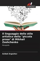 Aslbek Ergashev - Il linguaggio dello stile artistico della "piccola prosa" di Mikhail Zoshchenko