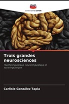 CARLISLE GONZÁLEZ TAPIA - Trois grandes neurosciences