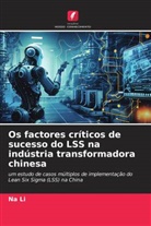 Na Li - Os factores críticos de sucesso do LSS na indústria transformadora chinesa