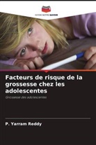 P. Yarram Reddy - Facteurs de risque de la grossesse chez les adolescentes