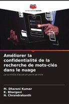 K. Bhargavi, N. Chrandrakanth, M. Dharani Kumar - Améliorer la confidentialité de la recherche de mots-clés dans le nuage