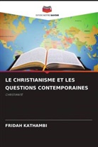 Fridah Kathambi - LE CHRISTIANISME ET LES QUESTIONS CONTEMPORAINES