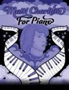Matti Charlton - Matti Charlton for Piano