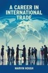 Marvin Hough - A Career In International Trade