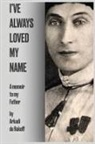 Arkadi de Rakoff, Tbd - I'VE ALWAYS LOVED MY NAME