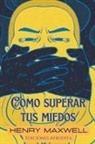 Henry Maxwell - Como Superar tus Miedos