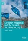 James L Newell, James L. Newell - European Integration and the Crisis of Social Democracy