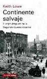 Keith Lowe - Continente Salvaje (Nueva Edicion)