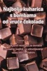 Gabriel Juri¿ - Najbolja kuharica s bombama od vru¿e ¿okolade
