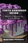 Martina Petrovi¿ - Torta Zanosnog Okusa