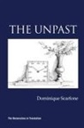 Dominique Scarfone - The Unpast
